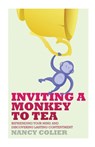 Inviting a Monkey to Tea - Nancy Colier - 9781628480511