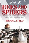 Bees and Spiders - Brian L Steed - 9781628575927