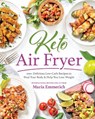 Keto Air Fryer - Maria Emmerich - 9781628603910