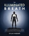 The Illuminated Breath - Dylan Werner - 9781628605006