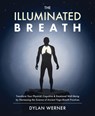 The Illuminated Breath - Dylan Werner - 9781628605006