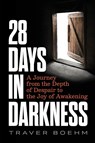 28 Days in Darkness - Traver Boehm - 9781628605174