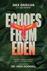 Echoes from Eden - Dax Dasilva ; Eric Hendrikx - 9781628605693