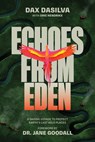 Echoes from Eden - Dax Dasilva ; Eric Hendrikx - 9781628605693