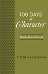 BOOK: 100 Days of Character - Stephen Arterburn - 9781628624953