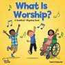 What Is Worship? - Valerie Carpenter - 9781628628364