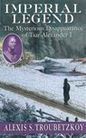 Imperial Legend - Alexis S. Troubetzkoy - 9781628720716