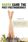 Naked Came the Post-Postmodernist - Melvin Jules Bukiet ; Sarah Lawrence College, Writing Class WRIT-3303-R - 9781628723137