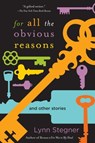 For All the Obvious Reasons - Lynn Stegner - 9781628726428