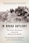 In Broad Daylight - Father Patrick Desbois - 9781628728590