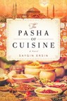 The Pasha of Cuisine - Saygin Ersin - 9781628729627