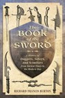 The Book of the Sword - Richard Francis Burton - 9781628738476