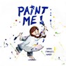 Paint Me! - Sarah Frances Hardy - 9781628739596