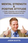 Mental Strength & Positive Attitude - Jason Scotts - 9781628841671