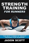 Strength Training for Runners - Jason Scotts - 9781628841817