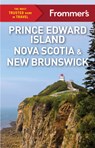 Frommer's EasyGuide to Prince Edward Island, Nova Scotia and New Brunswick - Barbara Balfour - 9781628874938
