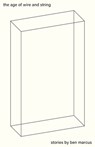 The Age of Wire and String - Ben Marcus - 9781628975710