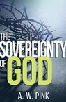 Sovereignty of God - A W Pink - 9781629117423