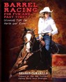 Barrel Racing for Fun and Fast Times - Sharon Camarillo ; Pete May - 9781629141619