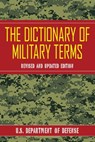 The Dictionary of Military Terms - U S Department of Defense - 9781629145037