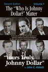 The Who Is Johnny Dollar? Matter Volume 1 (2nd Edition) - John C Abbott - 9781629333243