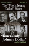 The Who Is Johnny Dollar? Matter Volume 2 (2nd Edition) (Hardback) - John C Abbott - 9781629333274