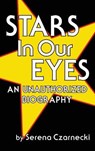 Stars In Our Eyes (hardback) - CZARNECKI,  Serena - 9781629336756
