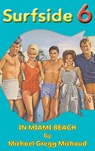 Surfside 6 - Behind the Scenes in Miami Beach (hardback) - Michael Gregg Michaud - 9781629338637