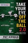 Kirwan, P: Take Your Eye Off the Ball 2.0 - Pat Kirwan ; David Seigerman - 9781629371696