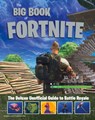 Big Book of Fortnite: the Deluxe Unofficial Guide to Battle Royale - Triumph Books - 9781629376400