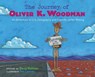 The Journey of Oliver K. Woodman: Adventures in U.S. Geography and Friendly Letter Writing - Darcy Pattison - 9781629443331