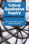 Critical Qualitative Inquiry - Gaile S Cannella ; Michelle Salazar Perez ; Penny A Pasque - 9781629580128