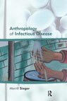 Anthropology of Infectious Disease - Merrill Singer - 9781629580449