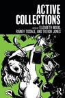 Active Collections - Elizabeth Wood ; Rainey Tisdale ; Trevor Jones - 9781629585239