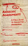 Anarchic Agreements - Ruth Kinna ; Alex Prichard ; Thomas Swann - 9781629639635