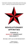 Revolutionary Affinities - Michael Lowy ; Olivier Besancenot - 9781629639697