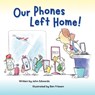 Our Phones Left Home! - John Edwards - 9781629673189
