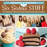 Sweets & Treats with Six Sisters' Stuff: 100+ Desserts, Gift Ideas, and Traditions for the Whole Family - Six Sisters' Stuff - 9781629720791