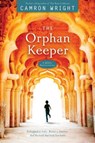 The Orphan Keeper - Camron Wright - 9781629722245