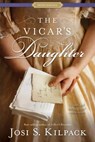 Kilpack, J: Vicar's Daughter - Josi S Kilpack - 9781629722801
