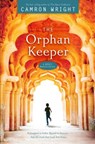 The Orphan Keeper - Camron Wright - 9781629723327
