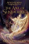 The Axe of Sundering: Volume 5 - M. L. Forman - 9781629724591
