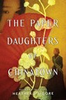 The Paper Daughters of Chinatown - Heather B. Moore - 9781629729374