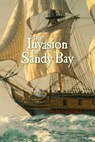 The Invasion of Sandy Bay - Anita Sanchez - 9781629791807