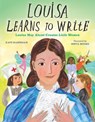 Louisa Learns to Write - Kate Hannigan ; Sofia Moore - 9781629794563