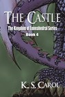 The Castle - K. S. Carol - 9781629890159