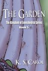 The Garden - K. S. Carol - 9781629894041