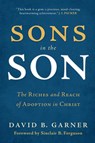 Sons in the Son - David B. Garner - 9781629950723
