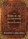 Biblical Guidebook to Deliverance - Randy Clark - 9781629980362