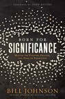 BORN FOR SIGNIFICANCE - Bill Johnson - 9781629998381